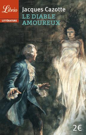 Jacques Cazotte: Le diable amoureux (French language, 2005, J'ai Lu)