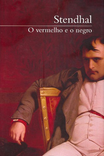 Stendhal, Michel Crouzet, Stendhal, stendhal, stendhal: O vermelho e o negro (Hardcover, 2015, Cosac Naify)