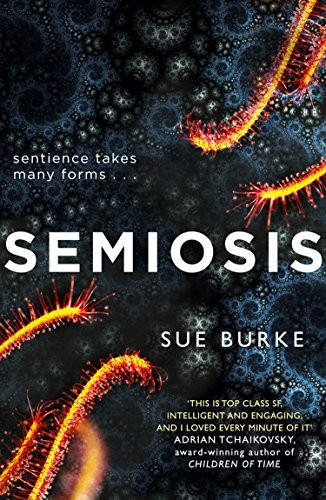 Sue Burke, Sue Burke: Semiosis (EBook, 2018, HarperVoyager)