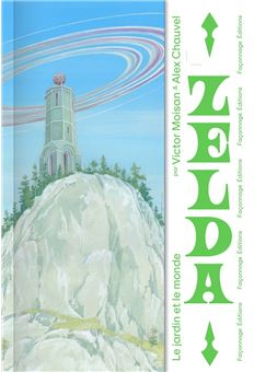 Victor MOISAN, Alex CHAUVEL: Zelda : le jardin et le monde (Hardcover, Français language, Façonnage Éditions)
