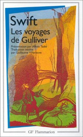 Jonathan Swift, Alexis Tadié, Guillaume Villeneuve: Les Voyages de Gulliver (Paperback, French language, 1997, Flammarion)