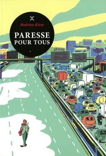 Hadrien Klent, Raphaël Meltz: Paresse pour tous (French language, 2022, Éditions Le Tripode)