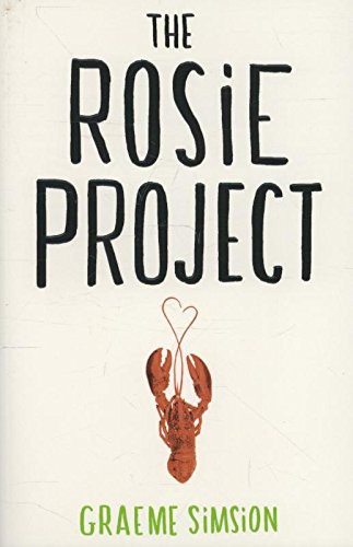 Graeme Simsion, Graeme Simsion: The Rosie Project (Paperback, 2013, Penguin Books, Brand: Penguin Export)