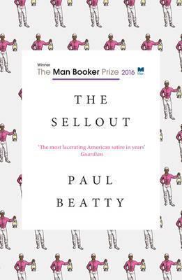 Beaty Paul, Paul Beatty: The Sellout (Paperback, 2016, Pan Macmillan India)