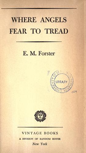 Edward Morgan Forster: Where Angels Fear to Tread (1920, A. A. Knopf)