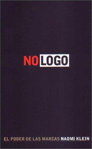 Naomi Klein: No LOGO, El Poder de Las Marcas (Paperback, Spanish language, 2002, Ediciones Paidos Iberica)