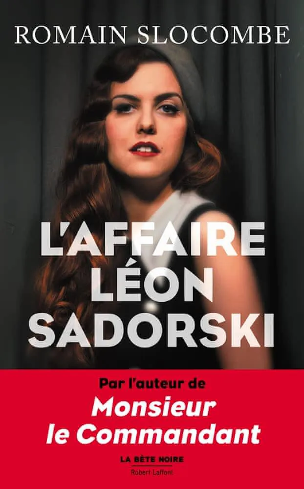 Romain Slocombe: L'affaire Léon Sadorski (French language, 2016)