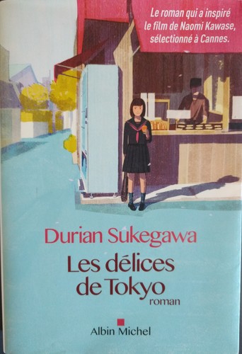 Durian Sukegawa: Les délices de Tokyo (French language, 2016, Albin Michel)