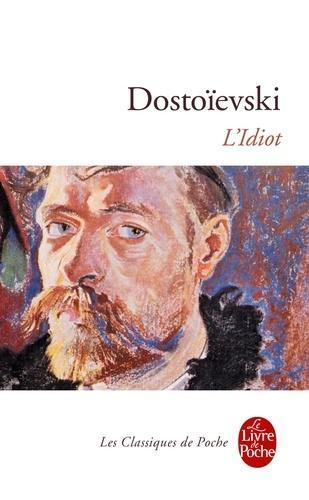 Fyodor Dostoevsky: L'Idiot (Paperback, French language, Le Livre de Poche)