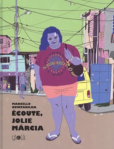 Marcello Quintanilha: Écoute, jolie Márcia (Paperback, French language, 2021, ÇÀ ET LÀ)