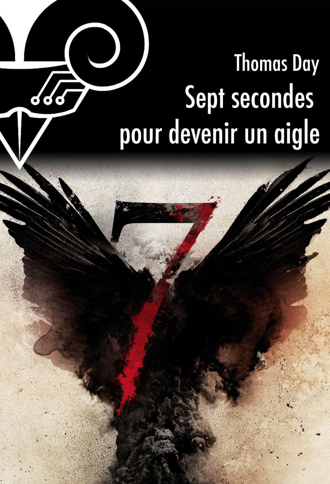 Thomas Day: Sept secondes pour devenir un aigle (French language, 2013, Le Bélial')