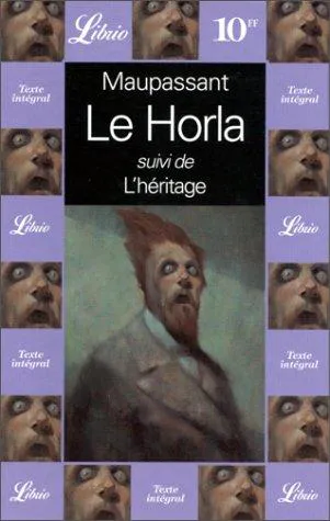 Guy de Maupassant: Le Horla ; suivi de L'héritage (French language, 2001)