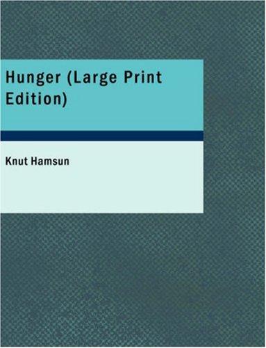 Knut Hamsun: Hunger (Large Print Edition): Hunger (Large Print Edition) (2007, BiblioBazaar)