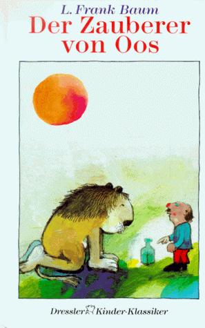 L. Frank Baum: Der Zauberer Von Oos (Paperback, German language, 1998, Cecilie Dressler Verlag)