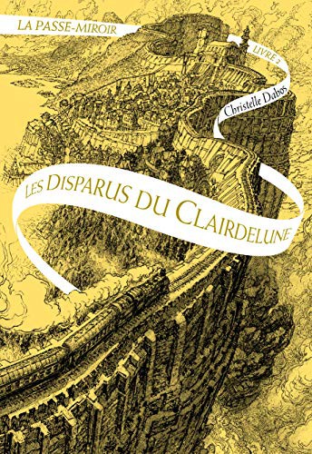 Christelle Dabos: Les Disparus du Clairdelune (Paperback, 2015, GALLIMARD JEUNE)
