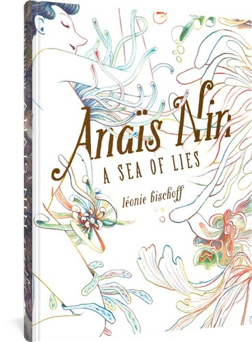 Léonie Bischoff, Jenna Allen: Anaïs Nin (2023, Fantagraphics Books)