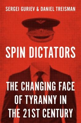 Sergueï Gouriev, Daniel Treisman: Spin Dictators (2022, Princeton University Press)