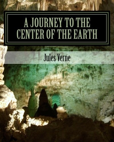 Jules Verne: A Journey to the Center of the Earth (Paperback, CreateSpace Independent Publishing Platform)