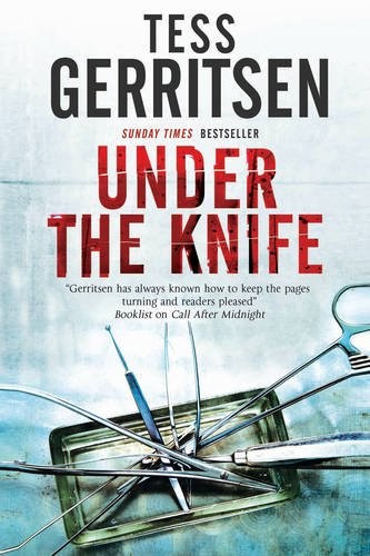 Tess Gerritsen: Under the Knife (Hardcover, Severn House Publishers)