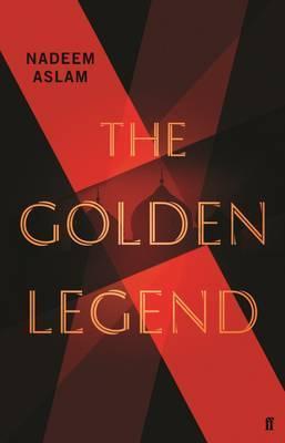 Nadeem Aslam: The Golden Legend (2017)