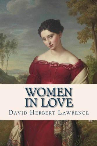 Ravell, D. H. Lawrence: Women in Love (Paperback, 2016, Createspace Independent Publishing Platform, CreateSpace Independent Publishing Platform)