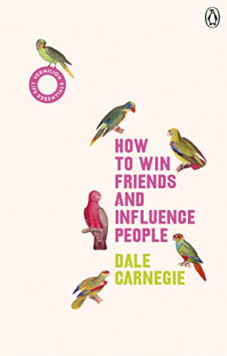 Dale Carnegie (duplicate): How to Win Friends and Influence People : (Vermillion Classics) (2019, Penguin Random House)