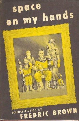 Fredric Brown: Space on My Hands (1993)