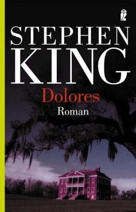 Stephen King: Dolores (2005, Ullstein Taschenbuchvlg.)