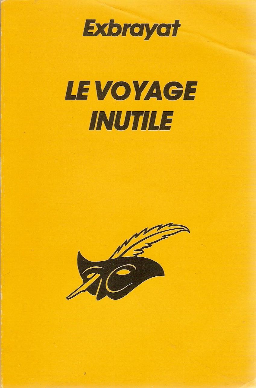 Charles Exbrayat: Le voyage inutile (French language, 1991, Editions du Masque)