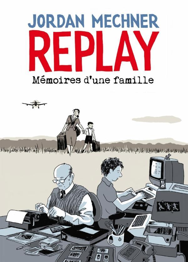 Jordan Mechner: Replay (French language, 2023, Delcourt)