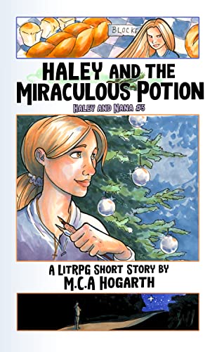 M.C.A. Hogarth: Haley and the Miraculous Potion