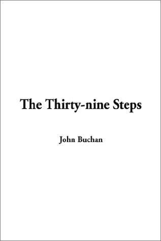 John Buchan: The Thirty-Nine Steps (Paperback, 2002, IndyPublish.com)
