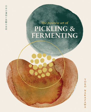 Yoko Nakazawa: The Japanese Art of Pickling & Fermenting (Hardcover, 2025, Smith Street Books)