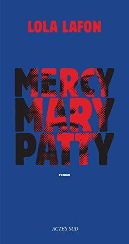 Lola Lafon: Mercy, Mary, Patty (French language, 2018)