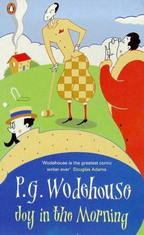 P. G. Wodehouse: Joy in the Morning (1999, Penguin Books Ltd)