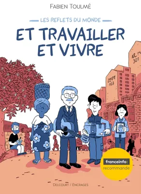 Fabien Toulmé: Et travailler et vivre (GraphicNovel, French language, 2024, Delcourt)