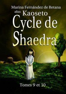 Marina Fernández de Retana: Cycle de Shaedra - Tomes 9 et 10 (French language, 2015, Atramenta)