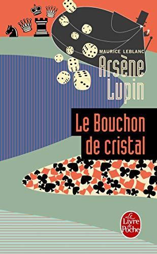 Maurice Leblanc: Le bouchon de cristal (Paperback, French language, 1974, Livre de Poche)