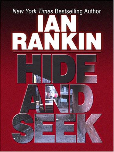 Ian Rankin: Hide and Seek (Wheeler Large Print Book Series) (Paperback, 2007, Wheeler Publishing)