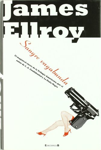 James Ellroy: Sangre vagabunda (Hardcover, 2010, B (Ediciones B))