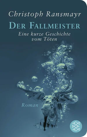 Christoph Ransmayr: Der Fallmeister (Hardcover, german language, 2024, Fischer)