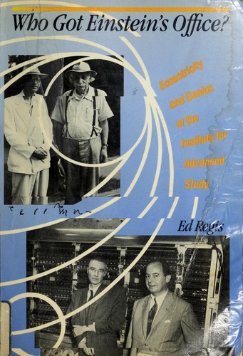 Ed Regis: Who got Einstein's office? (1988, Addison-Wesley)