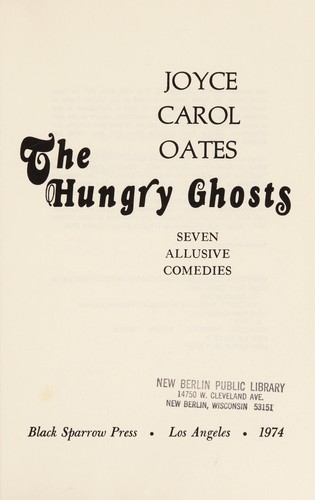 Joyce Carol Oates: The hungry ghosts (1975, Black Sparrow Press)
