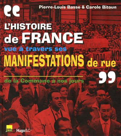 Pierre-Louis Basse, Carole Bitoun: La France des manifestations de 1871 à nos jours (Hardcover, français language, noveBook, Hugo & Cie)