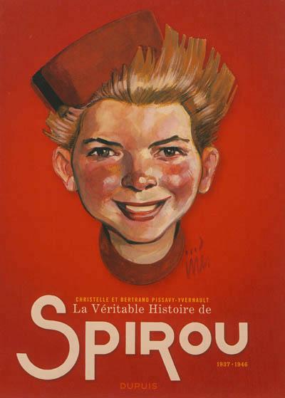 Christelle Pissavy-Yvernault: La Véritable histoire de Spirou (French language, 2013)