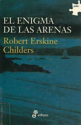 Erskine Childers: Enigma de las Arenas (Spanish language, Edhasa)