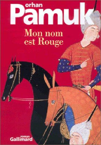Orhan Pamuk, Gilles Authier: Mon nom est Rouge (2002, Gallimard)