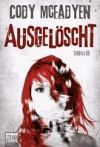 Cody McFadyen: Ausgelöscht (Paperback, german language, 2011)