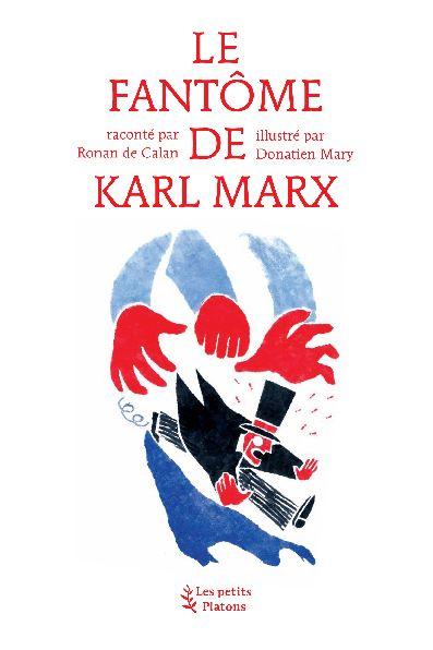 Donatien Mary, Ronan de Calan: Le fantôme de Karl Marx (french language, Les petits Platons)
