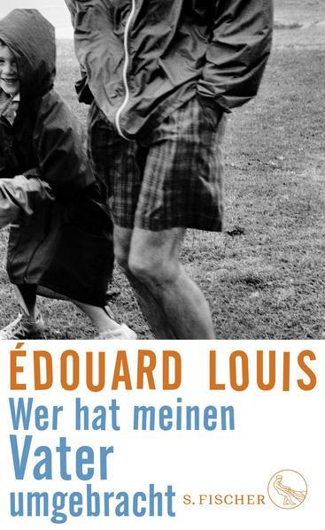 Édouard Louis: Wer hat meinen Vater umgebracht (German language, 2019)